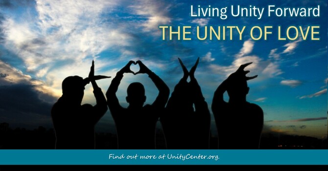 Living Unity Forward - The Unity of Love 
