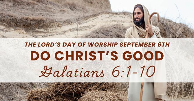 Do Christ's Good | Galatians 6:1-10 image