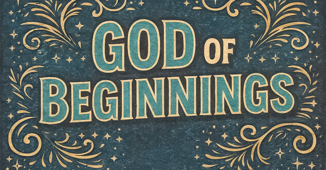 God of Beginnings - Embrace
