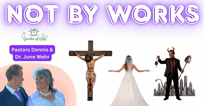 Not By Works