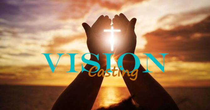 Vision Casting