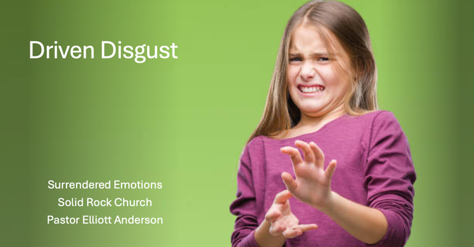 Driven Disgust