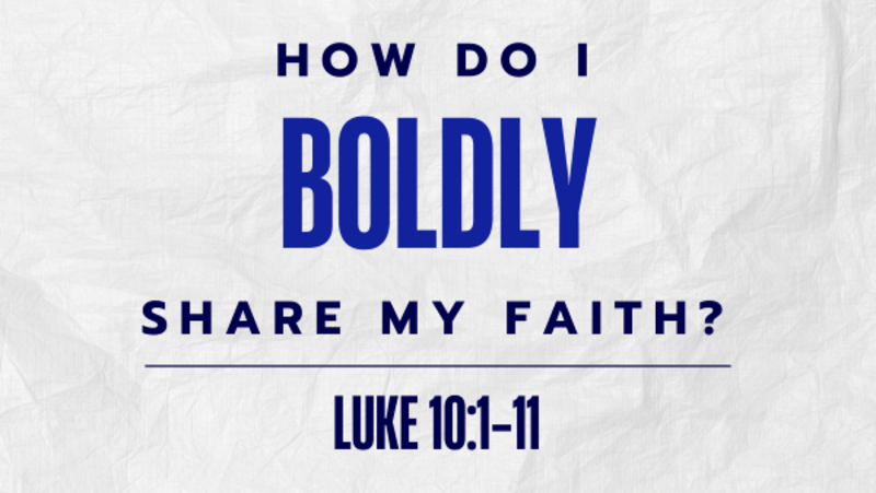 How Do I Boldly Share My Faith