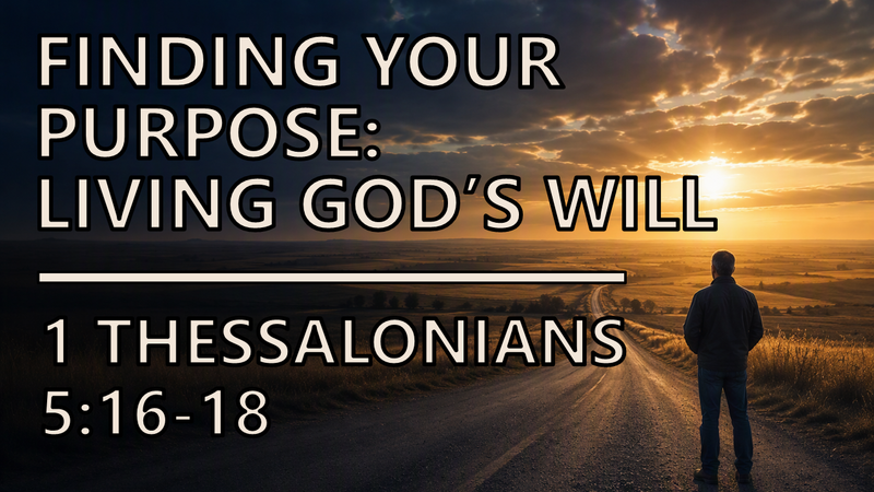 Finding Your Purpose:  Living God's Will