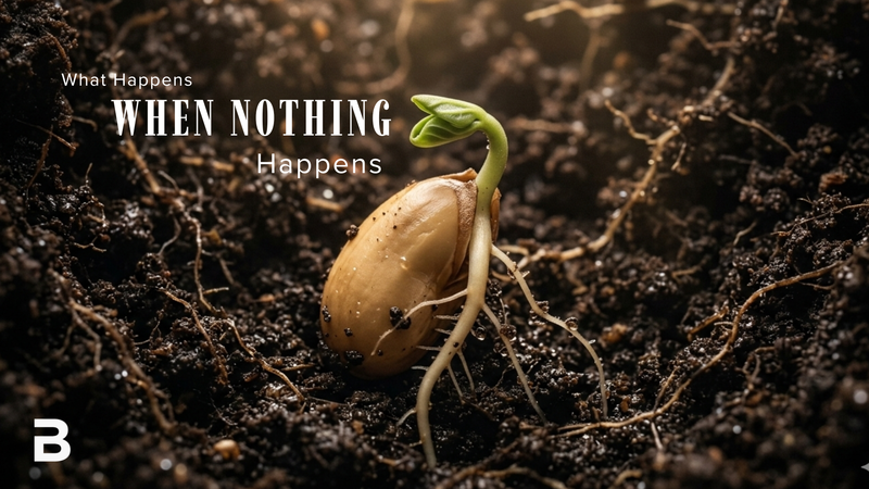 What Happens When Nothing Happens