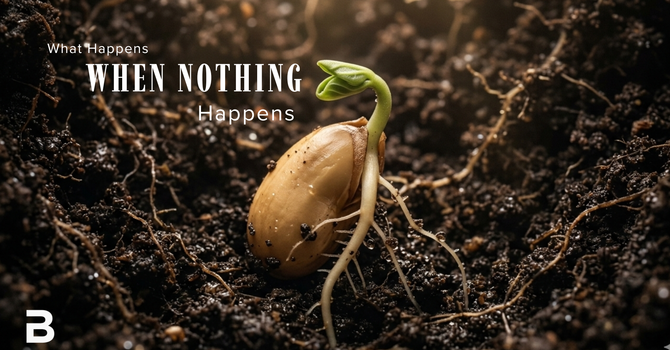 What Happens When Nothing Happens