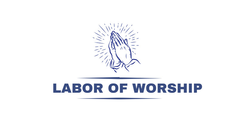 Labor of Worship