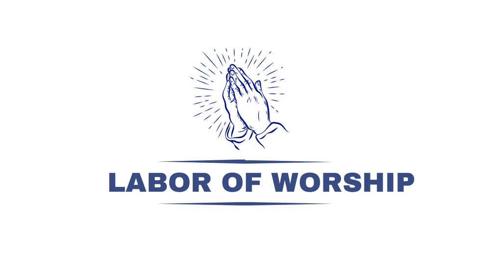 Labor of Worship