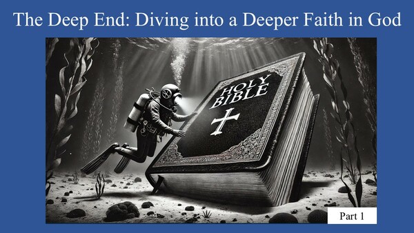 The Deep End: Diving into a Deeper Faith in God