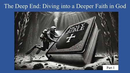 The Deep End: Diving into a Deeper Faith in God