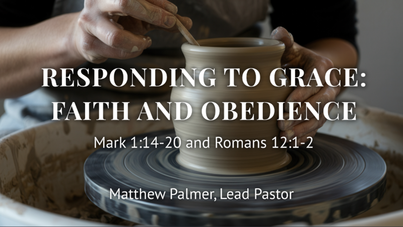 Responding to Grace: Faith and Obedience