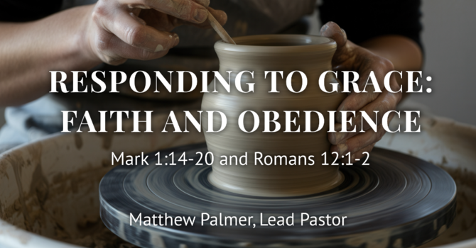 Responding to Grace: Faith and Obedience
