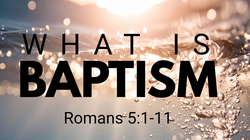 What is Baptism