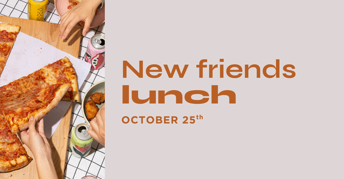 New Friends Lunch