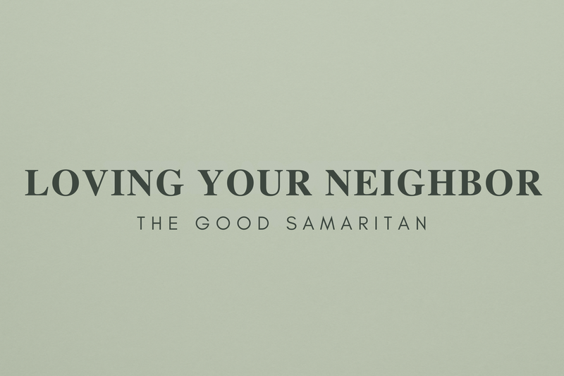 Loving Your Neighbor