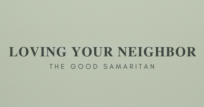Loving Your Neighbor