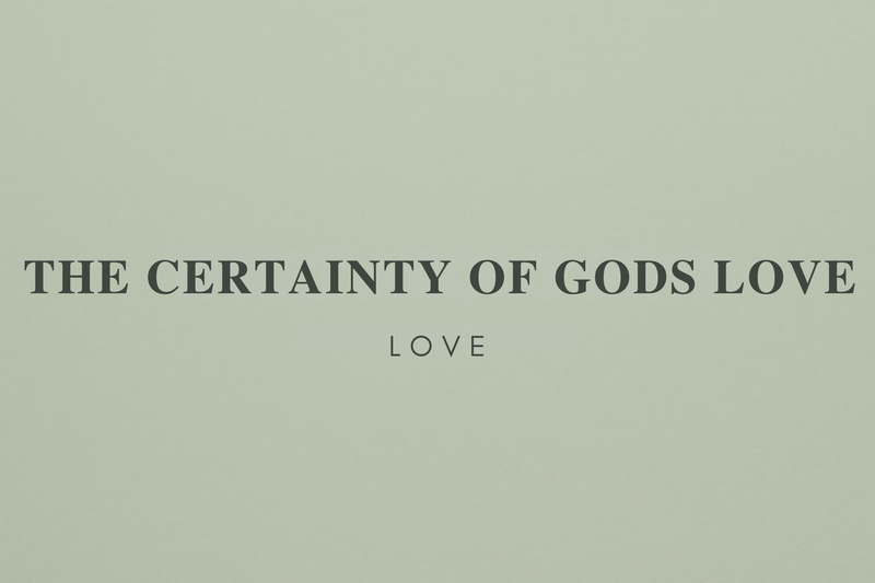 The Certainty of God’s Love