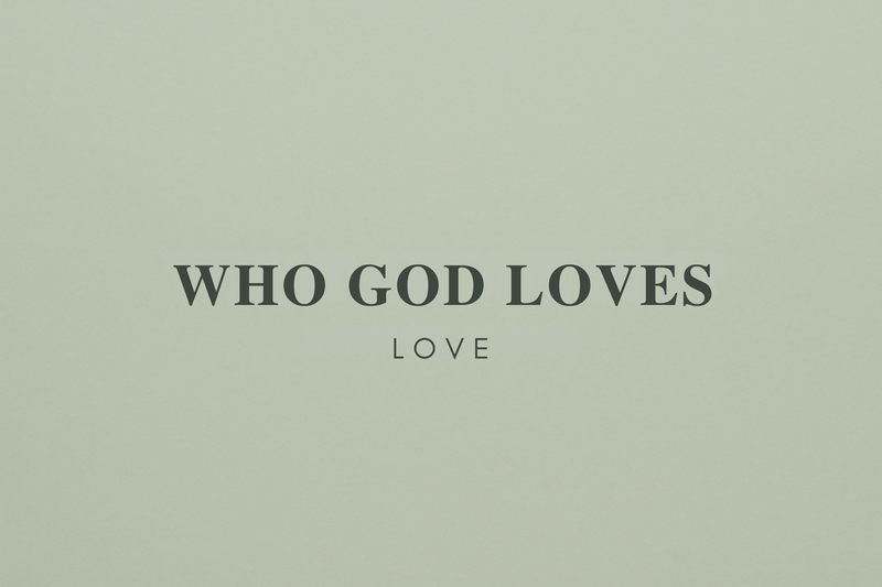 Who God Loves
