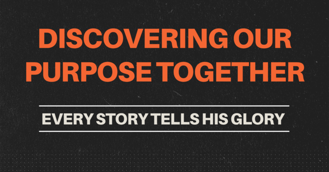 Discovering Our Purpose Together