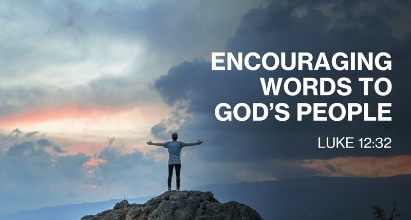 Encouraging Words to God's People