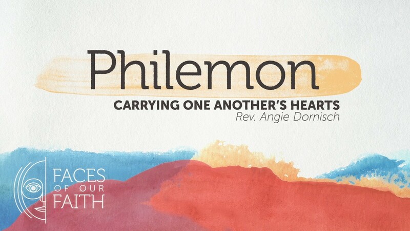 Philemon: Carrying One Another's Hearts