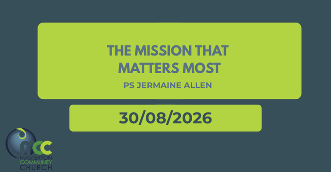 The Mission that Matters Most