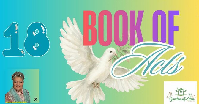 Book of Acts Episode 18 - Acts 18