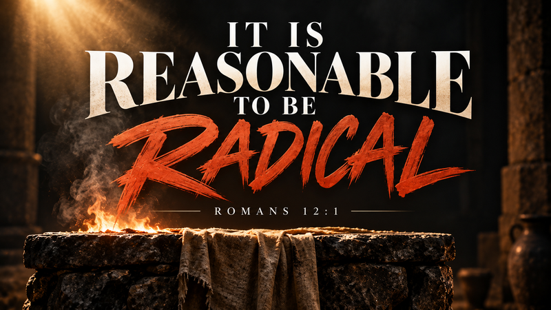 It Is Reasonable To Be Radical