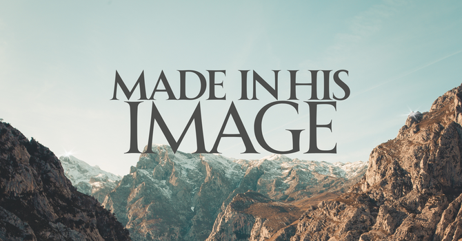 Made In His Image