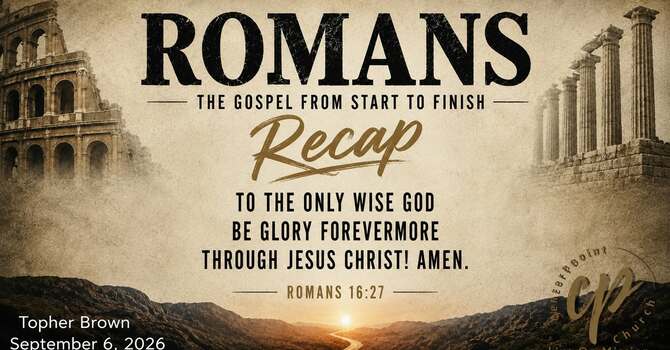 Romans Recap