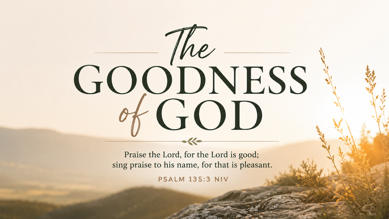 Goodness of God