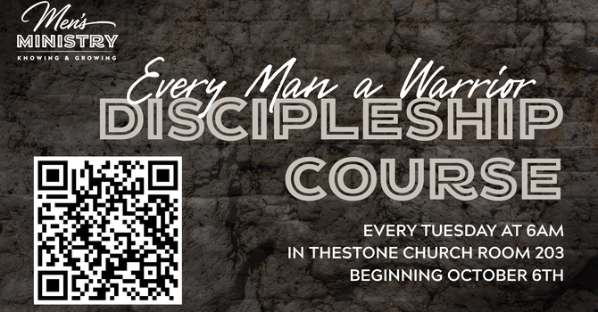 "Every Man a Warrior" Men's Discipleship Course 
