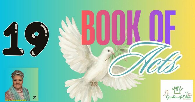 Book of Acts Episode 19 - Acts 19