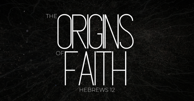 "The Origins of Faith"