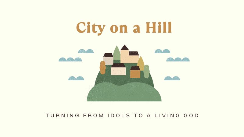 Turning From Idols to a Living God