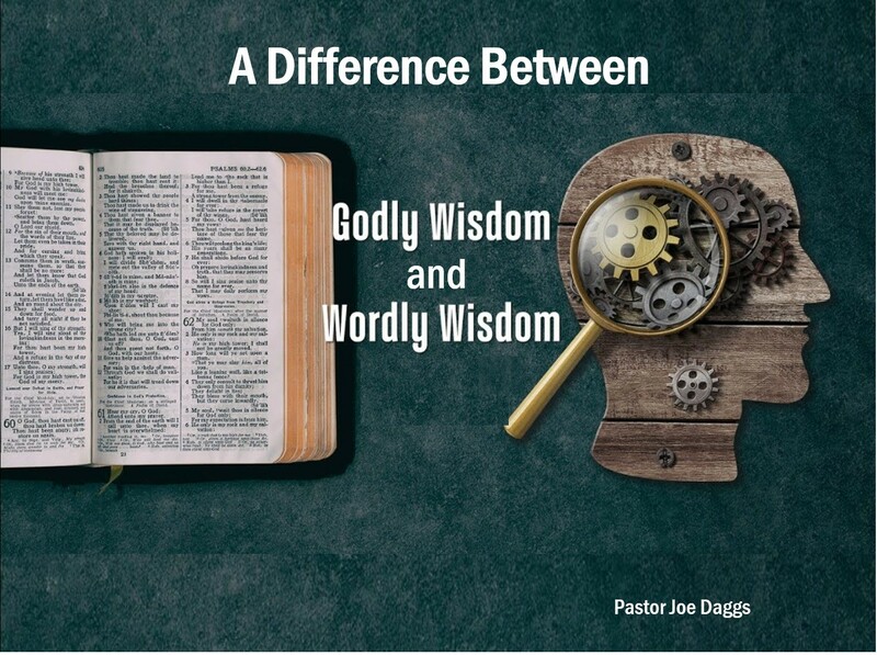 "A Difference Between Godly Wisdom and Worldly Wisdom"