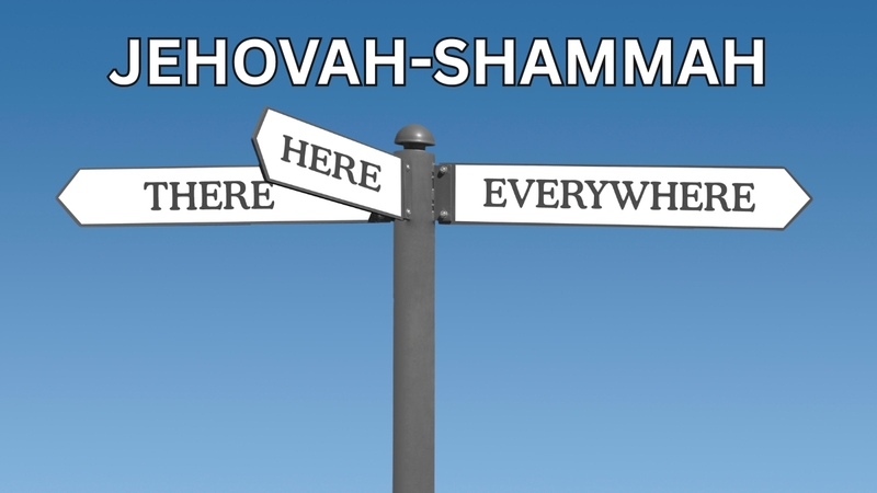 Jehovah-Shammah 