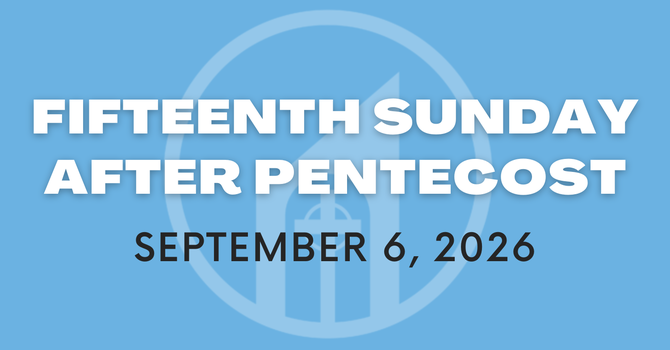 Fifteenth Sunday after Pentecost