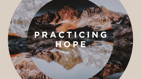 Practicing Hope