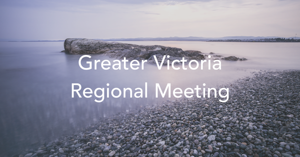 Greater Victoria Regional Meeting