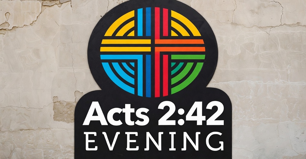 Acts 2:42 Evening