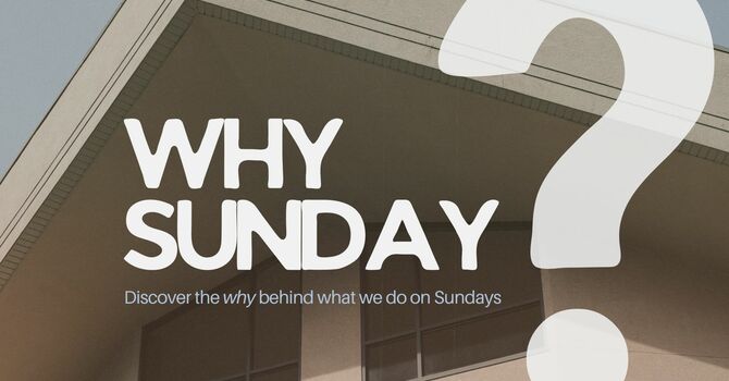 Why Sunday? 