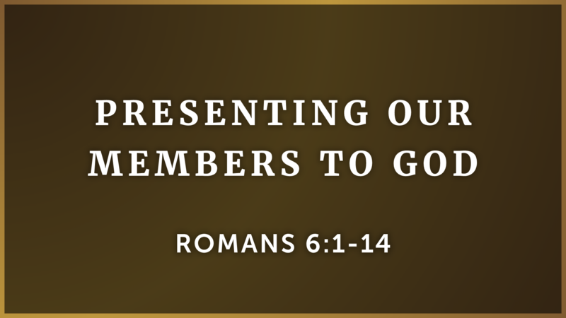 Presenting Our Members To God
