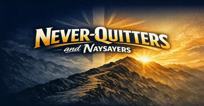 Never-Quitters Overcome the Anger of Others
