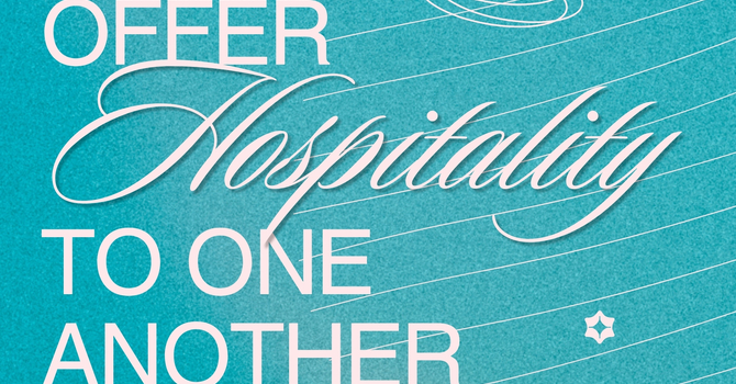 Offer Hospitality to One Another