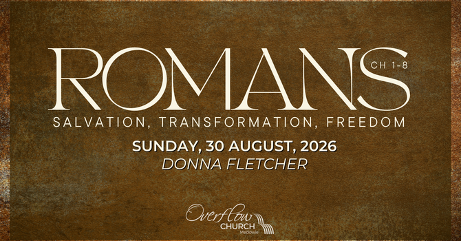 Romans: Salvation, Transformation, and Freedom - Part 6
