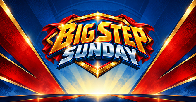 Big Step Sunday - PASS IT ON!