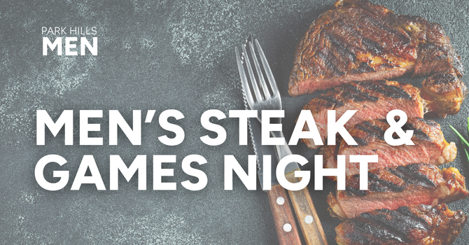 MEN'S STEAK & GAMES NIGHT
