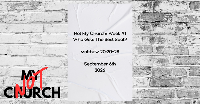 Not My Church Week 1