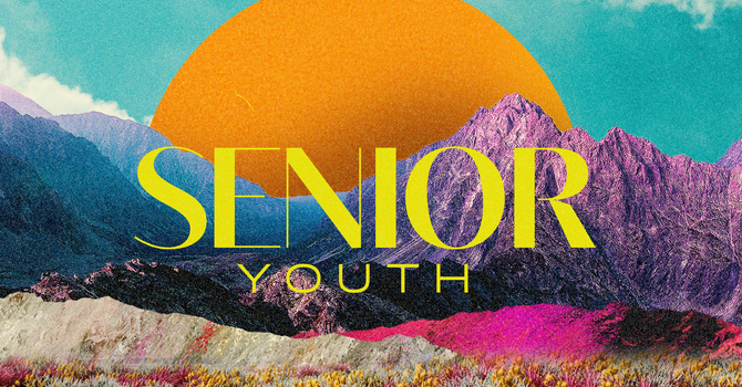 Senior Youth (grades 10-12)
